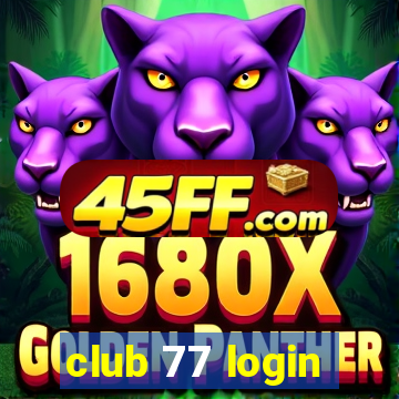club 77 login